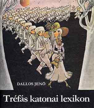 Dallos Jen - Trfs katonai lexikon