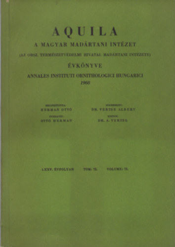Dr. Vertse ALbert  (szerk.) - Aquila - A Magyar Madrtani Intzet vknyve 1968 (LXXV. vf. Vol. 75.)