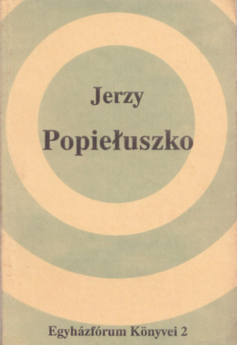 Jerzy Popieluszko �lett�rt�nete
