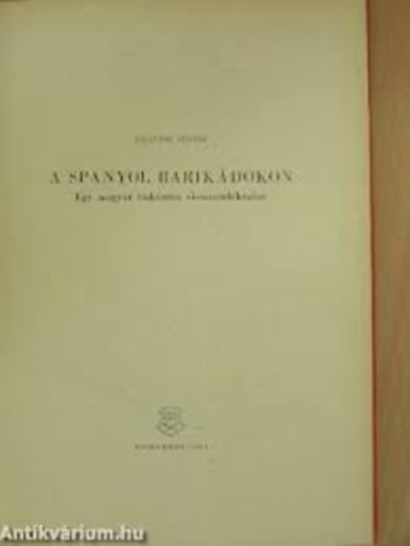 Csat�ri J�zsef - A spanyol barik�dokon