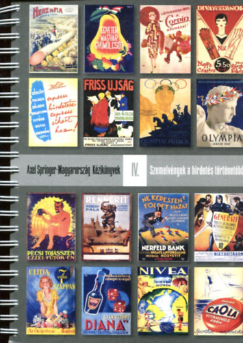 Dr. Bayer J�zsef - Axel Springer k�zik�nyvek IV. - Szemelv�nyek a hirdet�s t�rt�net�b�l