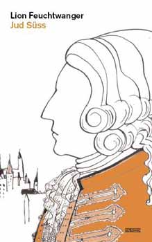 Lion Feuchtwanger - Jud S�ss