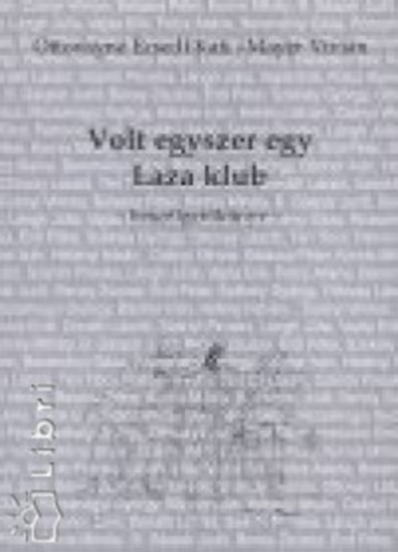 Ottovayn� Ecsedi Kati - Mayer Vivian - Volt egyszer egy Laza klub - besz�lget�k�nyv