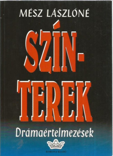 M�sz L�szl�n� - Sz�nterek (dr�ma�rtelmez�sek)