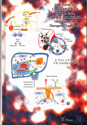 A. E. Baue, F. W. Schildberg E. Faist - The Immune Consequences of Trauma, Shock and Sepsis - Mechanisms and Therapeutic Appriaches Volume 1.