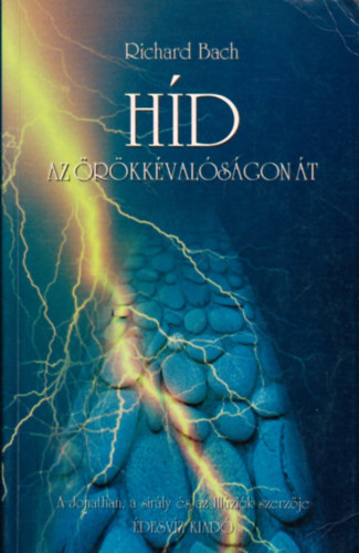 Richard Bach - Híd az örökkévalóságon át