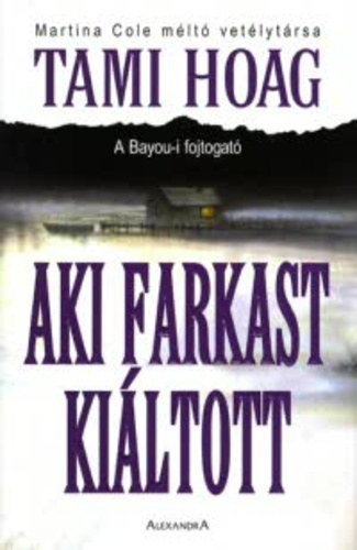 Tami Hoag - Aki farkast ki�ltott