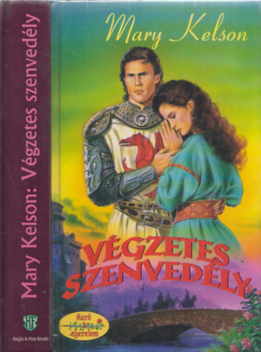 Mary Kelson - Vgzetes Szenvedly