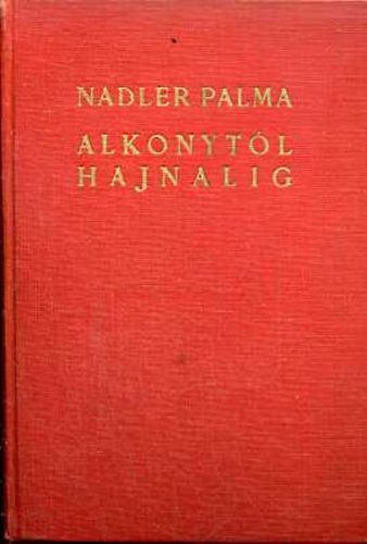 Nadler Palma - Alkonytól hajnalig