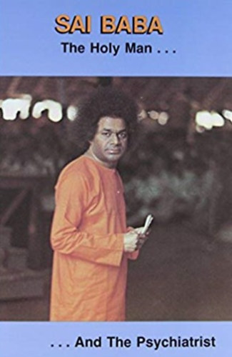 Samuel H. Sandweiss - Sai Baba the Holy Man and the Psychiatrist