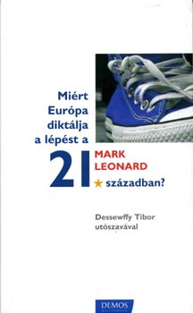 Mark Leonard - Mirt Eurpa diktlja a lpst a 21. szzadban