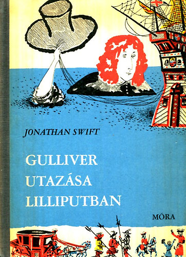 Jonathan Swfit - Gulliver utazsa Lilliputban