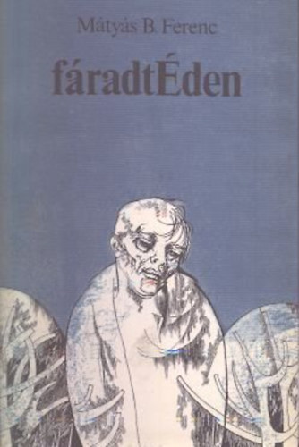 M�ty�s B. Ferenc - f�radt�den (dedik�lt)