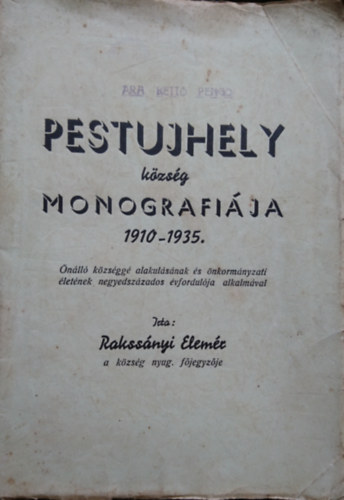 Rakssnyi Elemr - Pestujhely kzsg monogrfija 1910-1935