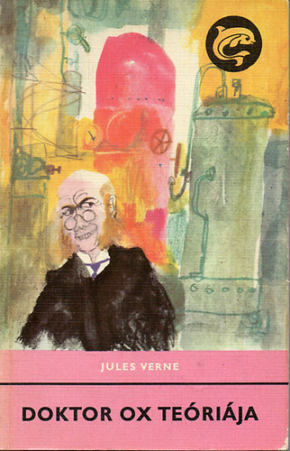 Verne Gyula - Doktor Ox teóriája (Delfin könyvek)