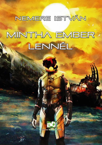 Nemere István - Mintha ember lennél