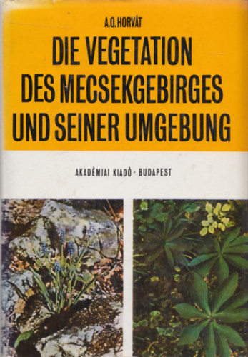 A.O. Horv�t - Die Vegetation des Becsekgebirges und seiner Umgebung (kivehet� t�rk�pmell�klettel)