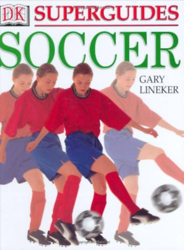 Gary Lineker - Superguides: Soccer