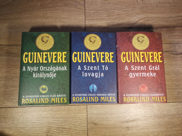 Rosalind Miles - Guinevere 1-3. (A Ny�r Orsz�g�nak kir�lyn�je - A Szent T� lovagja - A Szent Gr�l gyermeke)