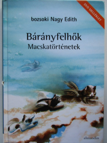 Bozsoki Nagy Edit - Bárányfelhők - Macskatörténetek-DVD meléklettel