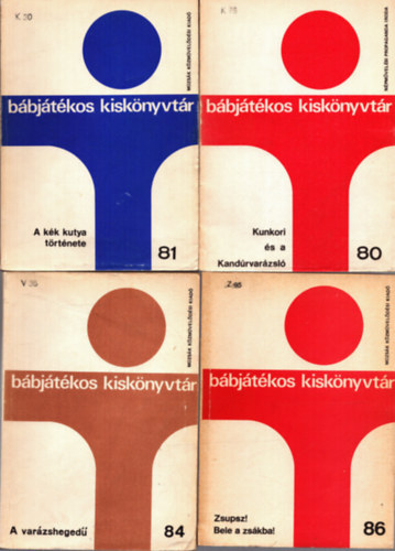Tóthné Horányi Ilus - 4 db Bábjátékos kiskönyvtár: Kukori és a Kandúrvarázsló 80, A kék kutya története 81, A varázshegedű 84, Zsupsz! Bele a zsákba! 86