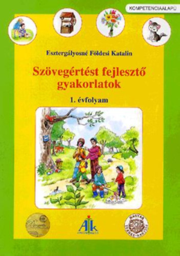 Eszterg�lyosn� F�ldesi Katalin - Sz�veg�rt�st fejleszt� gyakorlatok 1. oszt�ly