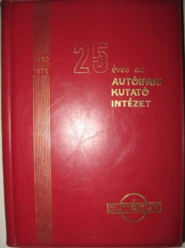 25 ves az Autipari Kutat Intzet (1950-1975)