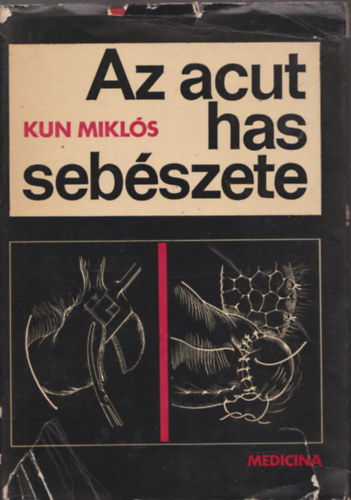 Kun Mikl�s - Az acut has seb�szete