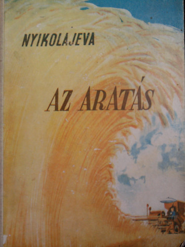 Galina Nyikolajeva - Az aratás
