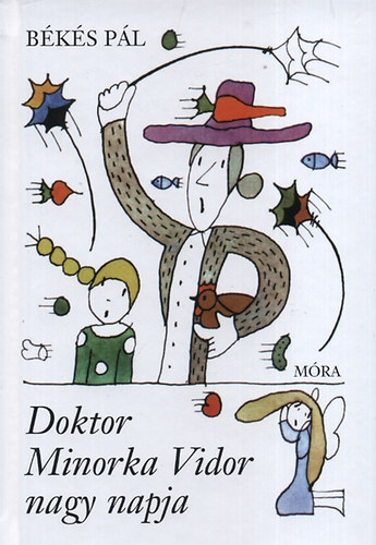 B�k�s P�l - Doktor Minorka Vidor nagy napja