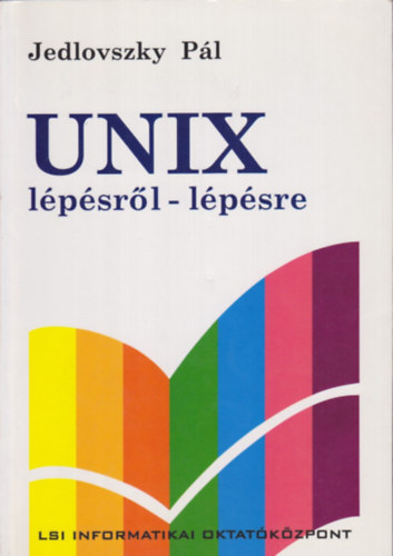 Jedlovszky Pál - Unix lépésről-lépésre