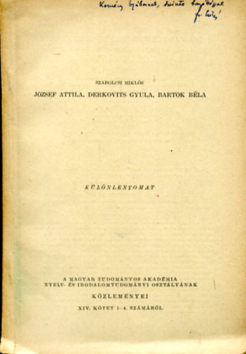 Szabolcsi Mikl�s  (szerk.) - J�zsef Attila - Derkovits Gyula - Bart�k B�la (k�l�nlenyomat)