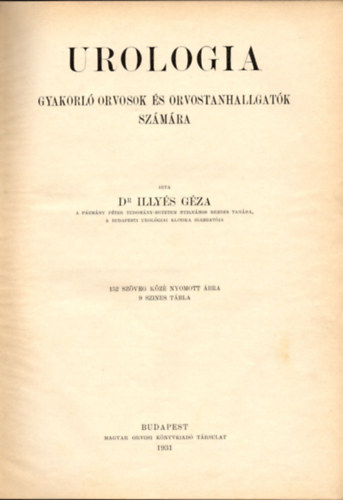 Dr. Illyés Géza - Urologia gyakorló orvosok és orvostanhallgatók számára