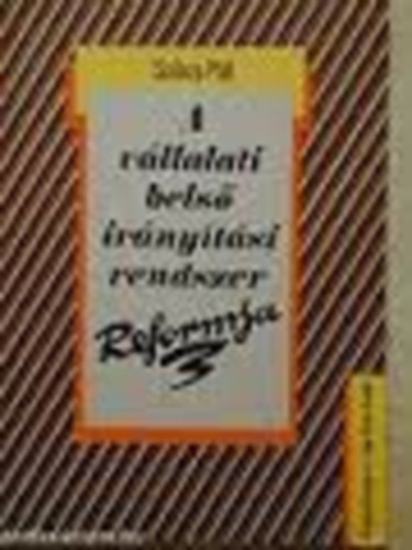 Sz�cs P�l - A v�llalati bels� ir�ny�t�si rendszer reformja