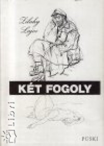 Zilahy Lajos - Kt fogoly