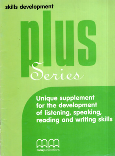 Plus Series skills development - Unique supplement for the development of listening, speaking, reading and writing skills