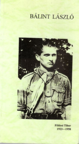 Bálint László - Földesi Tibor 1923-1958