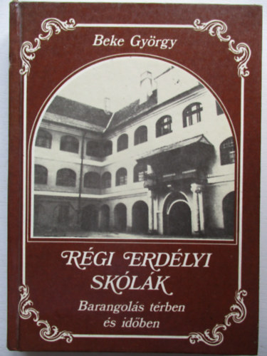 Beke Gyrgy - Rgi erdlyi sklk