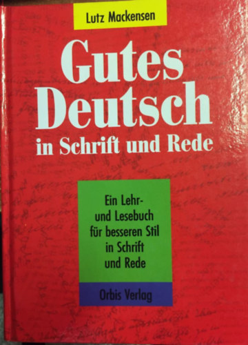 Lutz Mackensen - Gutes deutsch in schrift und rede