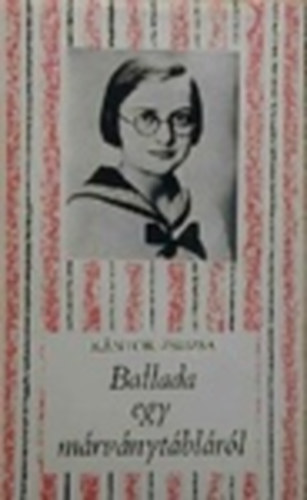 Kntor Zsuzsa - Ballada egy mrvnytblrl