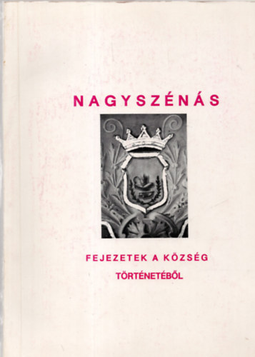 Czegl�di Mih�ly  (szerk.) - Nagysz�n�s - Fejezetek a k�zs�g t�rt�net�b�l 2.