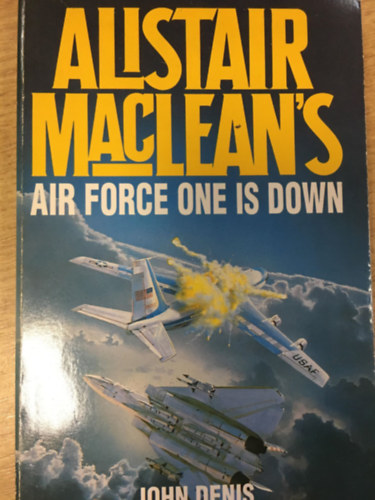 Alistair MacLean - Air Force One is down