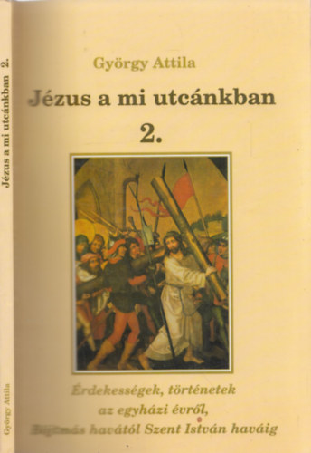 Gyrgy Attila - Jzus a mi utcnkban 2.