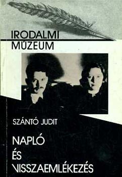 Szántó Judit - Napló és visszaemlékezés