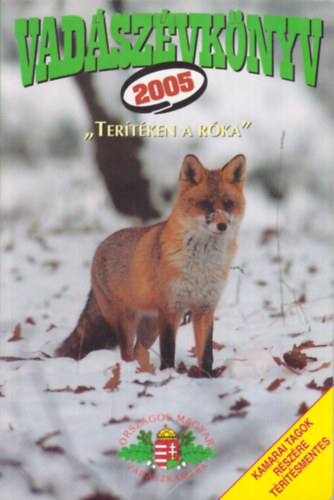 Dénes Natur Műhely Kiadó - Vadászévkönyv 2005 (Terítéken a róka)
