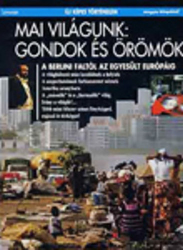 Larousse - Mai vilgunk: gondok s rmk (j kpes trtnelem)