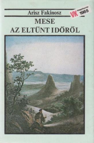 Arisz Fakinosz - Mese az eltűnt időről