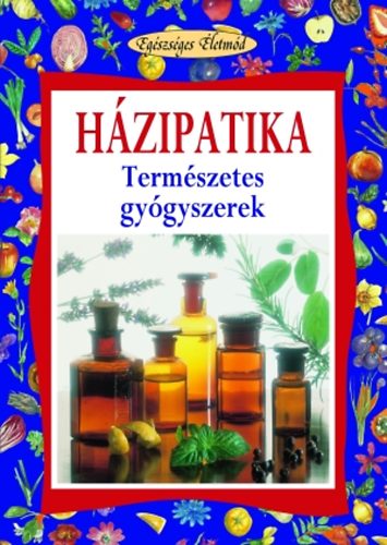 Paolo Pigozzi - Házipatika - Természetes gyógyszerek
