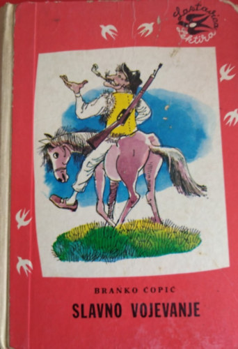 Branko Copic - Slavno vojevanje