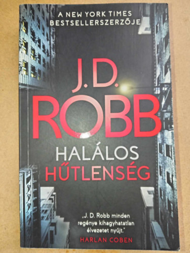 J. D. Robb  (Nora Roberts) - Hallos htlensg (Faithless in Death) - Hallos-sorozat 52. ktet